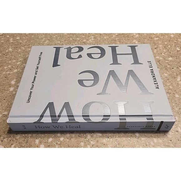 How We Heal: Uncover Your Power and Set Yourself Free Hard NEW Alexandra Elle - Picture 4 of 6